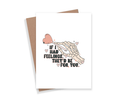 If I Had Feelings Card