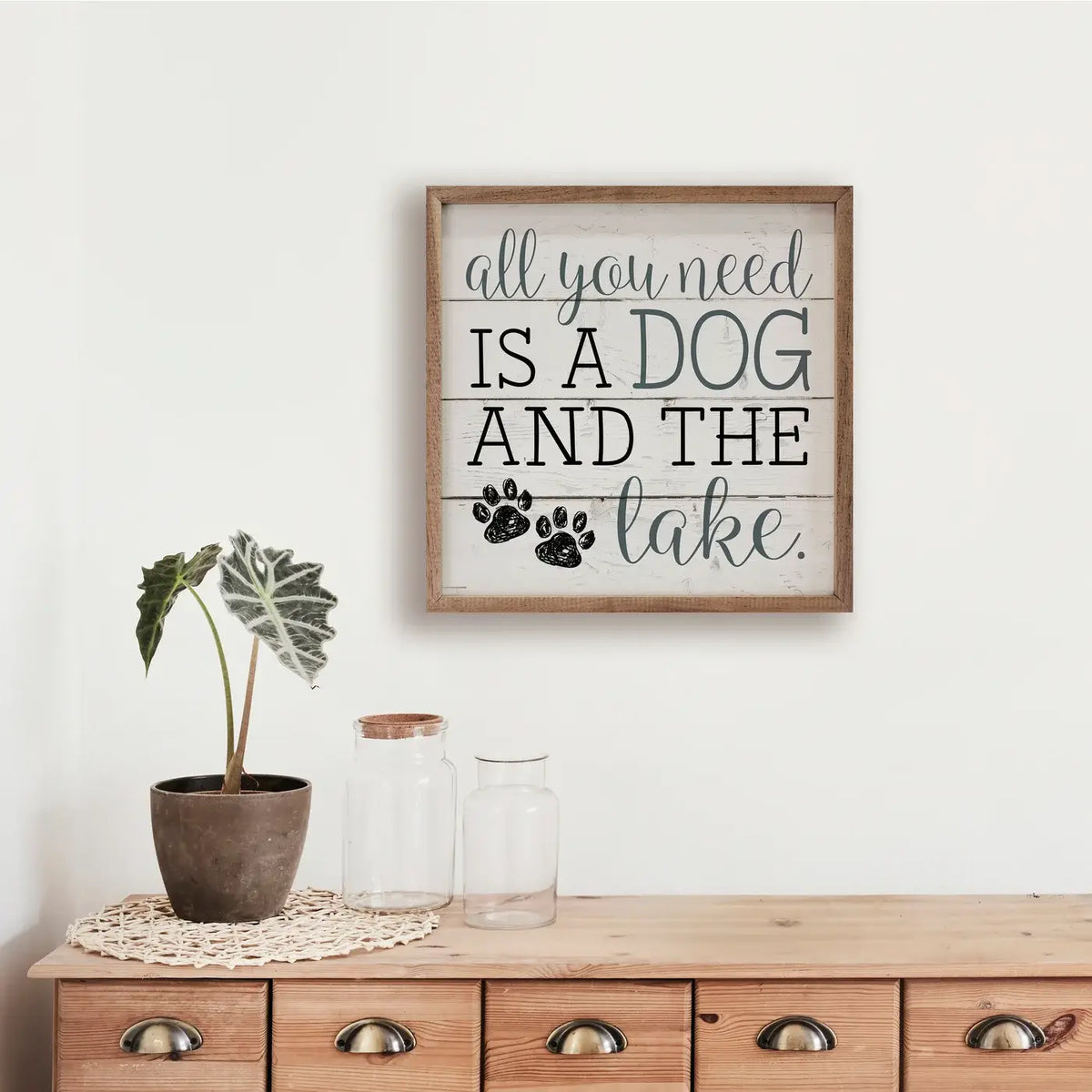 All You Need Is A Dog And The Lake Paws Whitewash: 8 x 8 x 1.5
