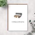 I Still Love You Card