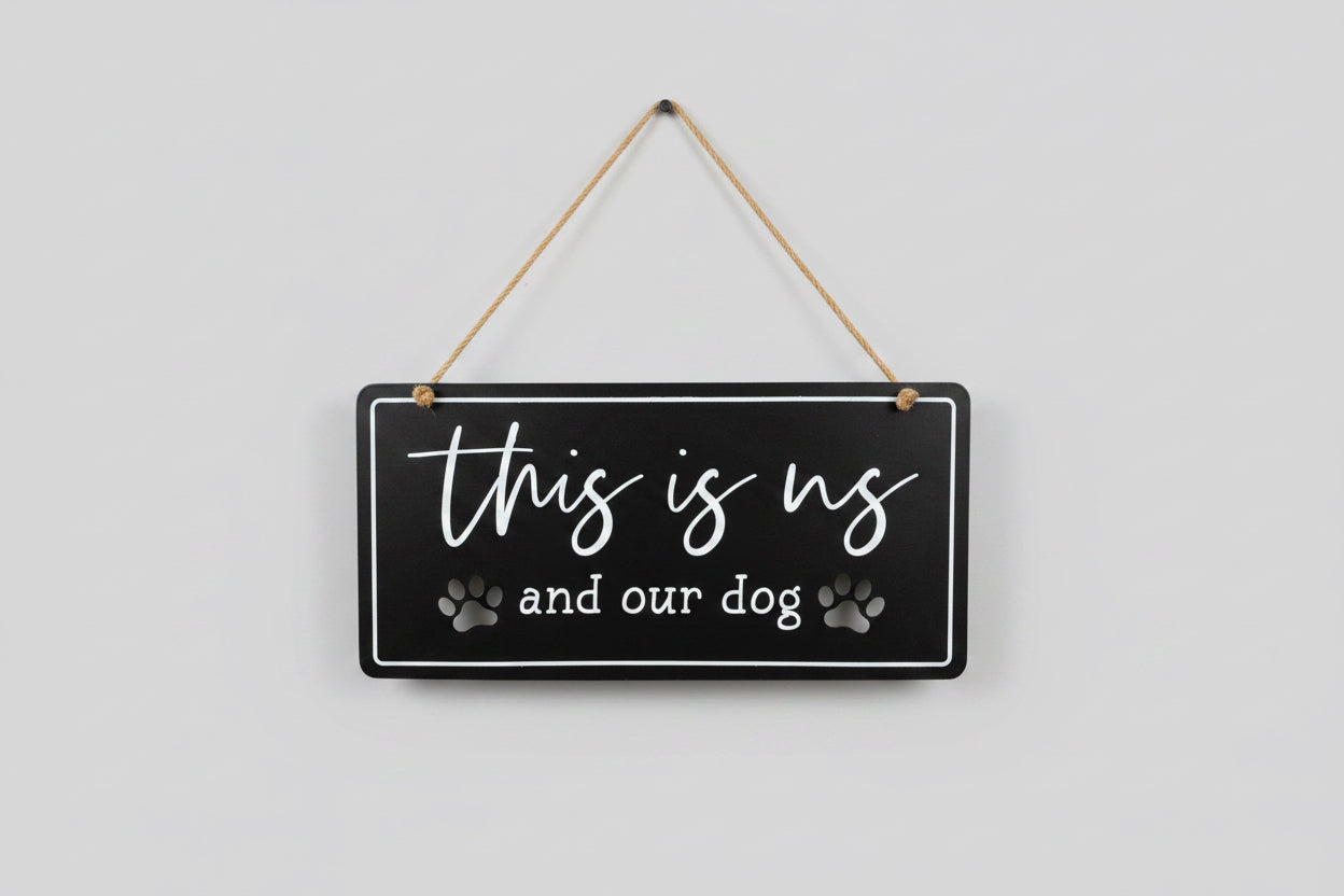 This is us and our dog sign